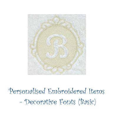 Personalised Embroidered Items - Decorative Fonts (Basic)