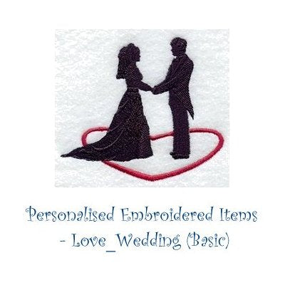 Personalised Embroidered Items - Love_Wedding (Basic)