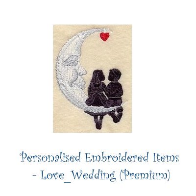 Personalised Embroidered Items -  Love_Wedding (Premium)